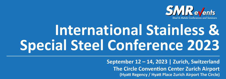 INTERNATIONAL STAINLESS & SPECIAL STEEL CONFERENCE 2023